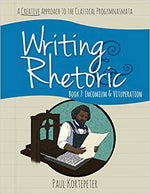 Writing & Rhetoric Book 7: Encomium & Vituperation, Student Edition - Classical Academic Press