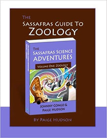 The Sassafras Guide to Zoology  (Sassafras Science Adventures) Volume 1 - Elemental Science