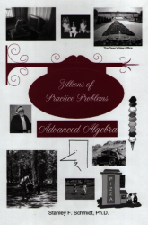 Life of Fred: Zillions of Practice Problems: Advanced Algebra