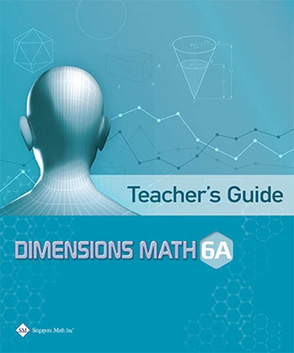 Dimensions Math Teacher’s Guide 6A