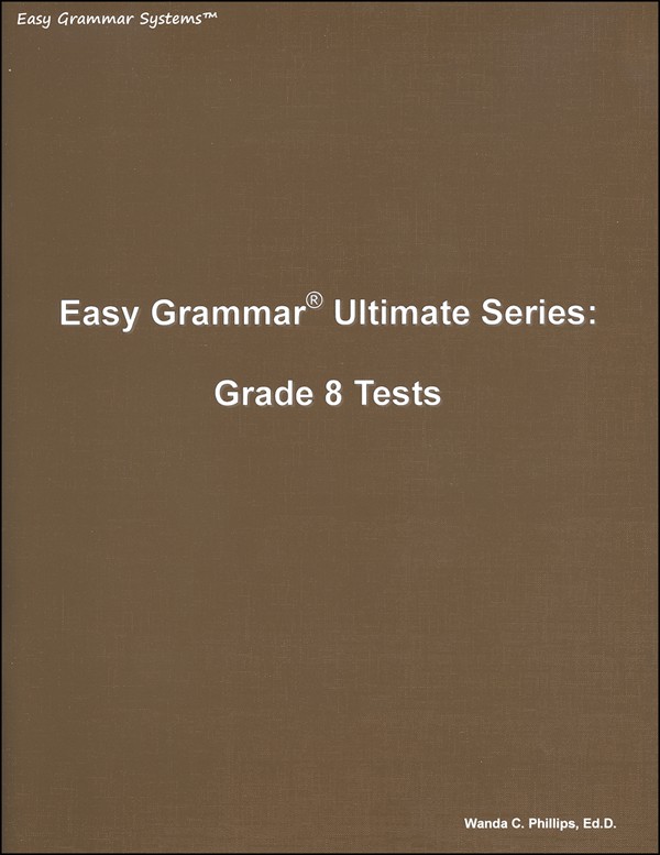 Easy Grammar Ultimate Series: Grade 8 Student Test Booklet