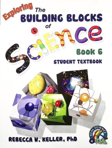 Exploring the Building Blocks of Science Book 6 Student Textbook (Grade 6)
