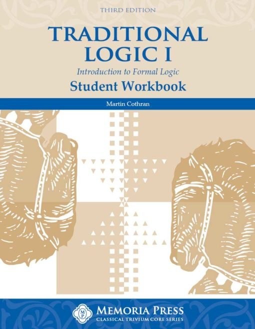 Traditional Logic I Student Workbook, Third Edition - Memoria Press