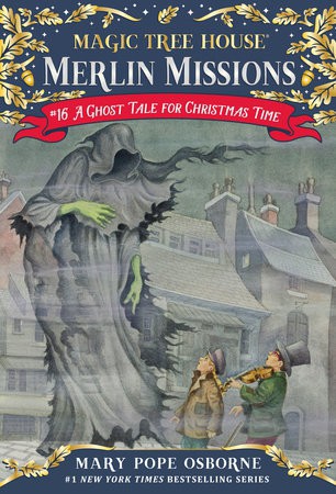 Magic Tree House/Merlin Mission #16 A Ghost Tale for Christmas Time