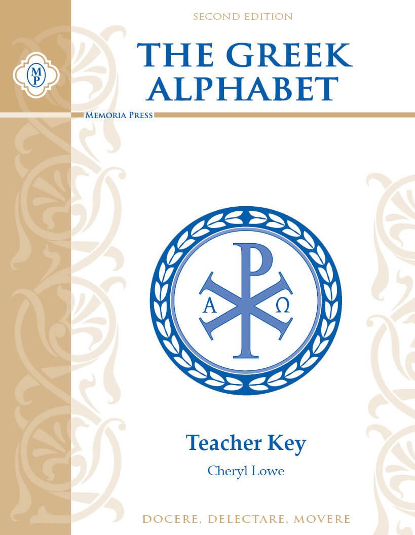 Greek Alphabet Teacher Key, Second Edition Memoria Press