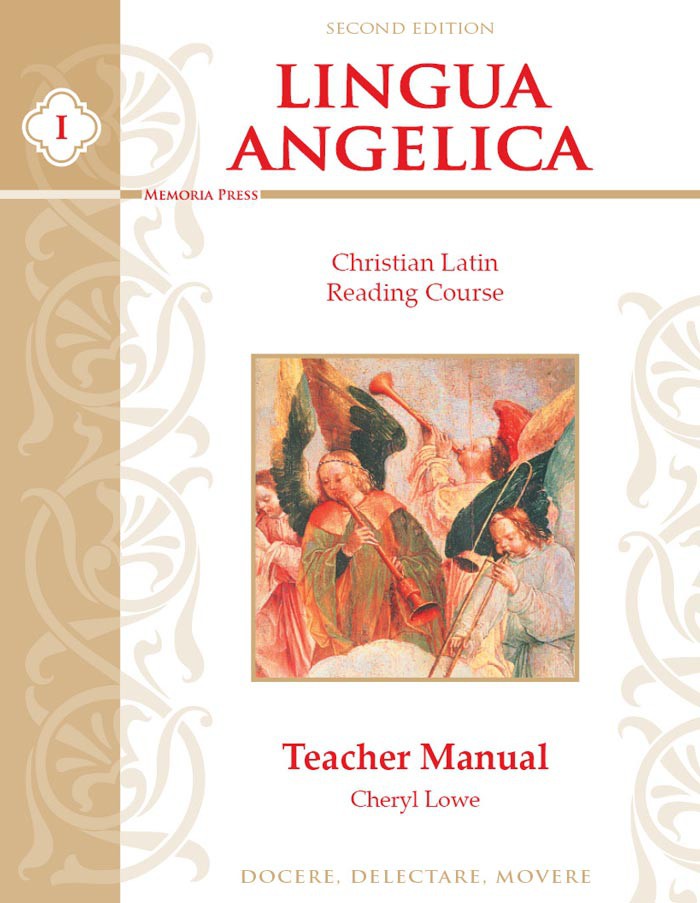 Lingua Angelica I Teacher Manual Second Edition Memoria Press
