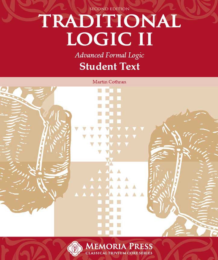 Traditional Logic II Text, Second Edition- Memoria Press