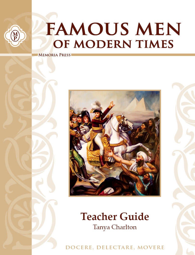 Famous Men of Modern Times Teacher Guide, Memoria Press