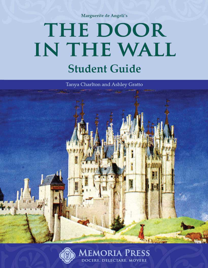 The Door in the Wall Student Guide- Memoria Press