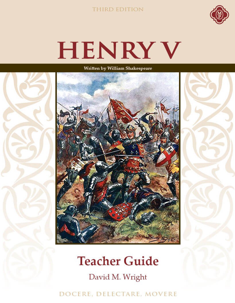 Henry V Teacher Guide, Third Edition- Memoria Press