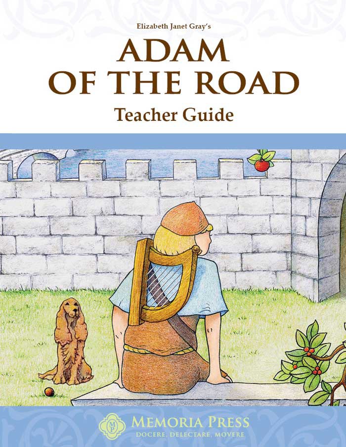 Adam of the Road Teacher Guide- Memoria Press Charter Edition