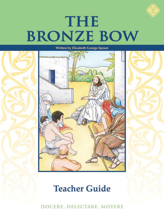 The Bronze Bow Teacher Guide- Memoria Press