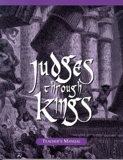 Judges Through Kings Teacher's Edition