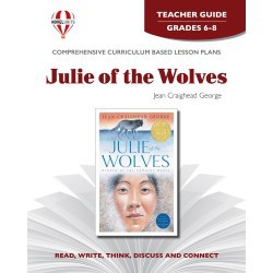 Novel Unit - Julie of the Wolves Teacher Guide Grades 6-8