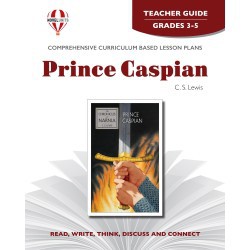 Novel Unit - Prince Caspian Teacher Guide Grades 3-5