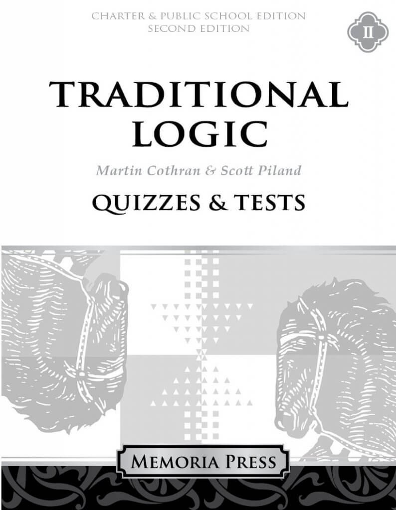 Traditional Logic II Quizzes & Tests, Second Edition-Charter/Public Edition