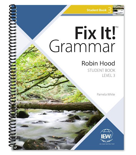 IEW Fix It! Grammar: Level 3 Robin Hood [Student Book] 