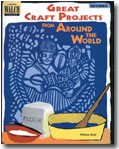 Craft Projects from Around the World, 2nd Edition