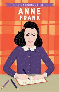 Extraordinary Life of Anne Frank, The--Usborne/Kane Miller
