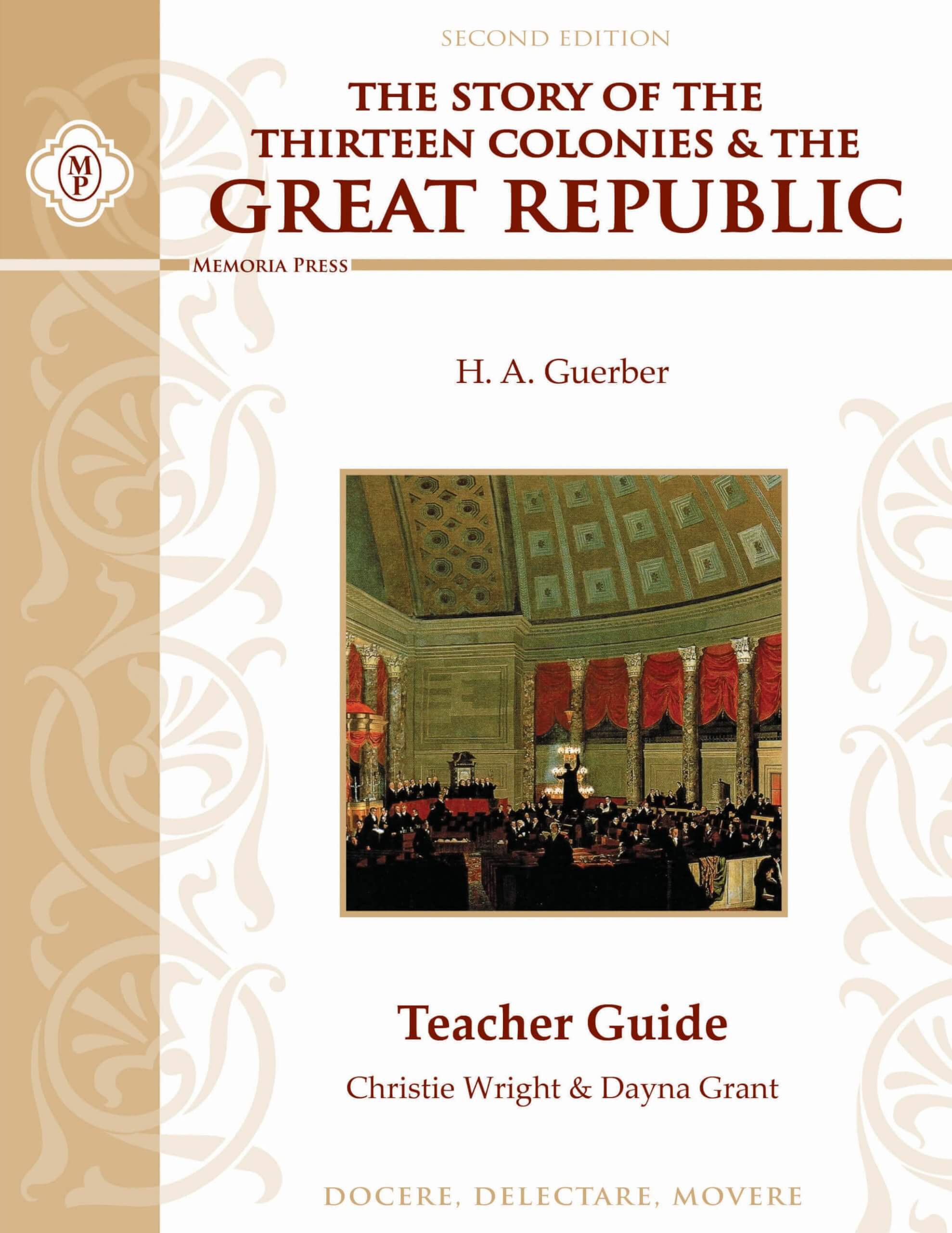 The Story of the Thirteen Colonies & the Great Republic Teacher Guide, Second Edition