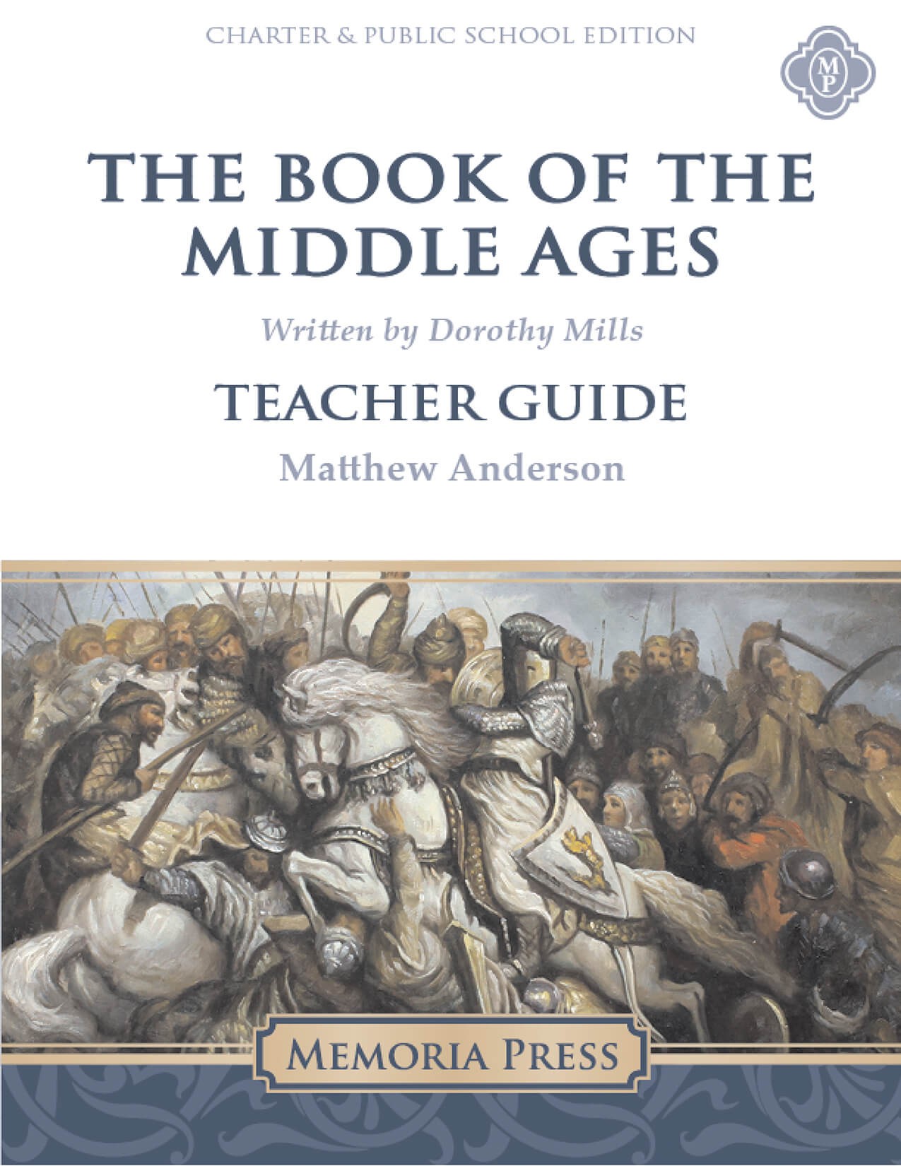 The Book of the Middle Ages Teacher Guide-Charter/Public Edition