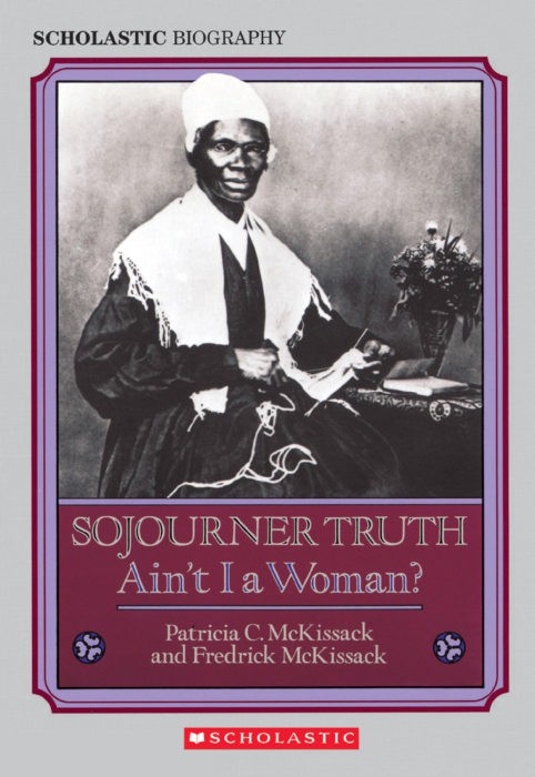 Sojourner Truth Ain't I a Woman?