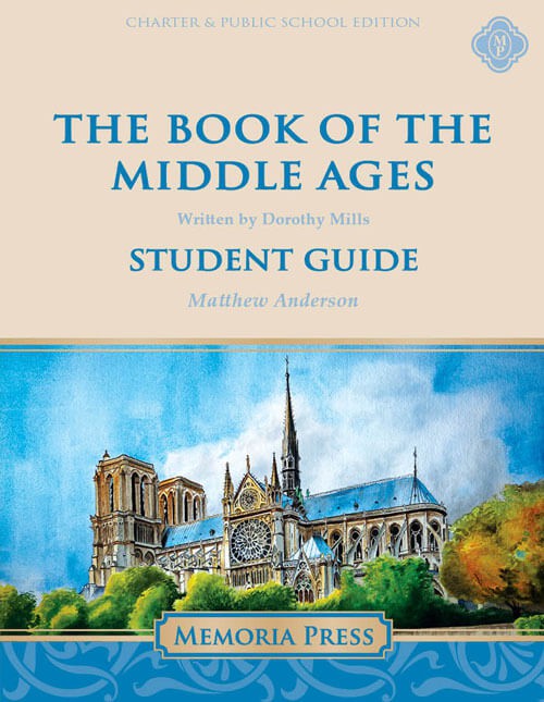 The Book of the Middle Ages Student Guide-Charter/Public Edition