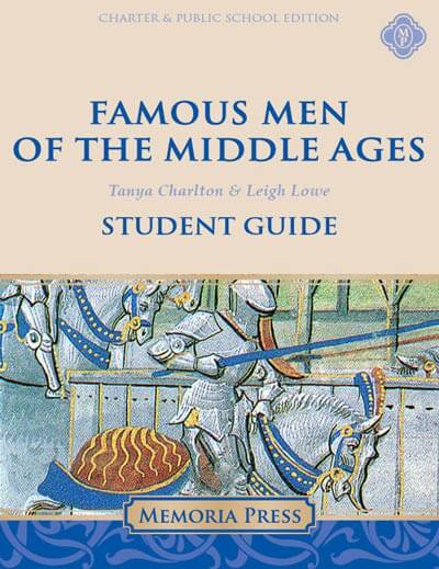 Famous Men of the Middle Ages Student Guide-Charter/Public Edition Grades 5-8