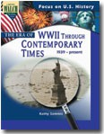 Focus on U.S. History: The ERA of WWII Through Contemporary Time