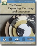 Focus on World History: The Era of Expanding Exchange and Encoun