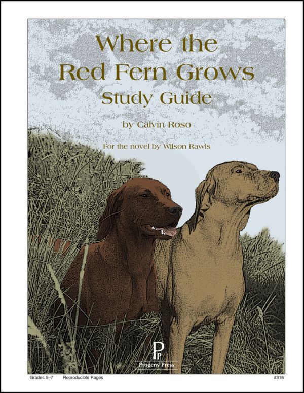 Where the Red Fern Grows Guide by Progeny Press