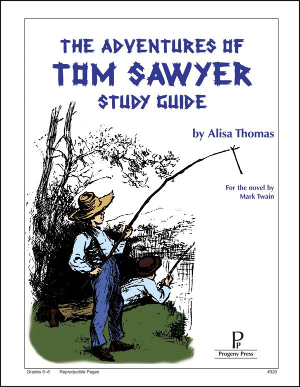 Adventures of Tom Sawyer Guide by Progeny Press
