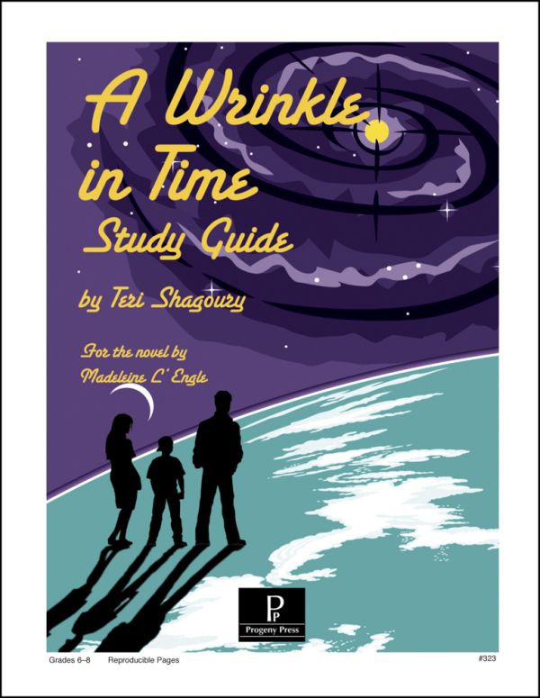 A Wrinkle in Time Study Guide by Progeny Press