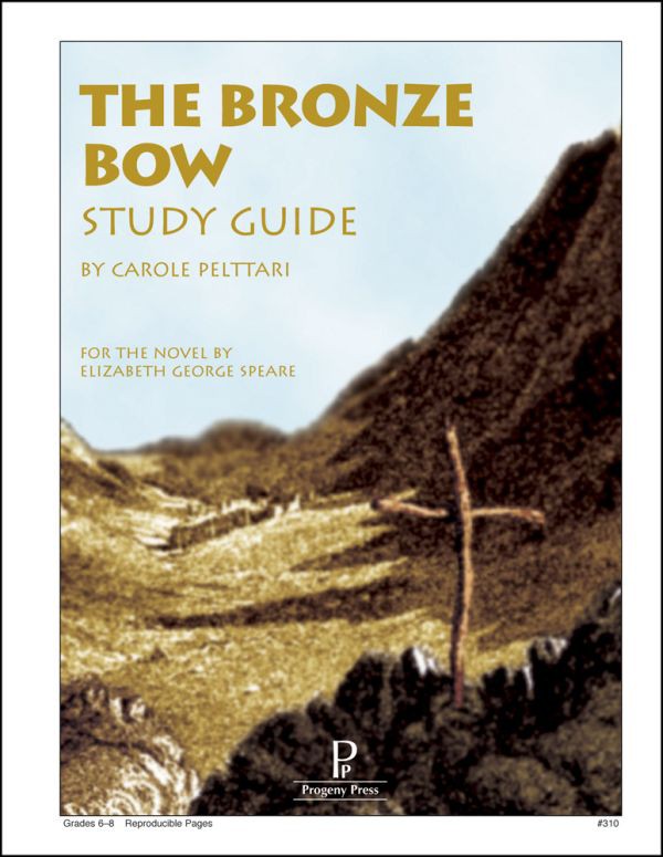 The Bronze Bow Study Guide by Progeny Press