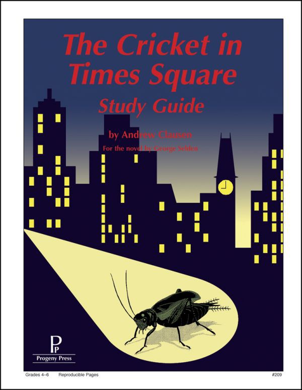 Cricket in Times Square Study Guide by Progeny Press
