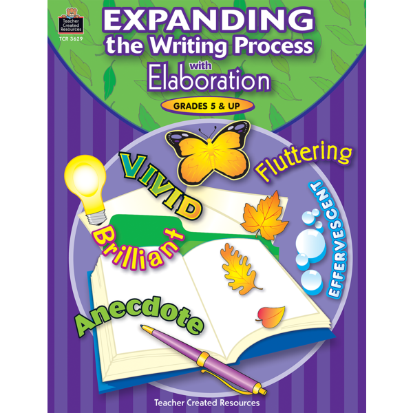 Expanding the Writing Process with Elaboration-Teacher Created Resources