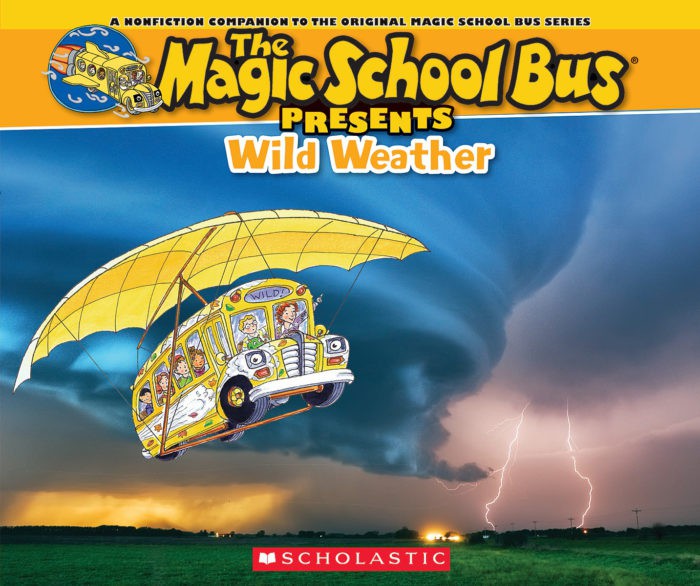 The Magic School Bus® Presents: Wild Weather