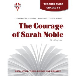 Novel Unit The Courage of Sarah Noble Teacher Guide Grades 3-5