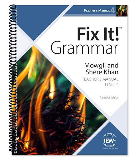 IEW Fix It! Grammar: Level 4 Mowgli and Shere Khan [Teacher’s Manual] 