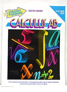 Straight Forward Calculus AB Volume 1
