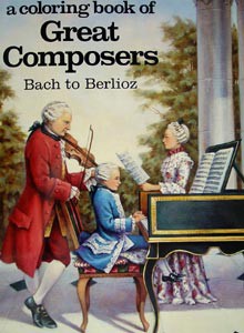 Great Composers, Bach - Berlioz Coloring Book