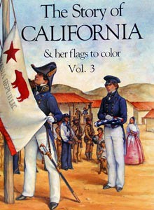 The Story of California and Her Flags to Color - Book 3 - Gold R