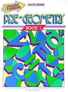 Straight Forward Pre-Geometry Book 1