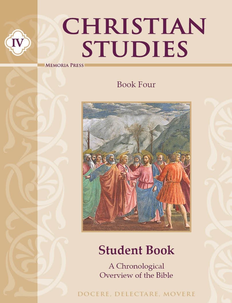 Christian Studies IV Student Book, Memoria Press