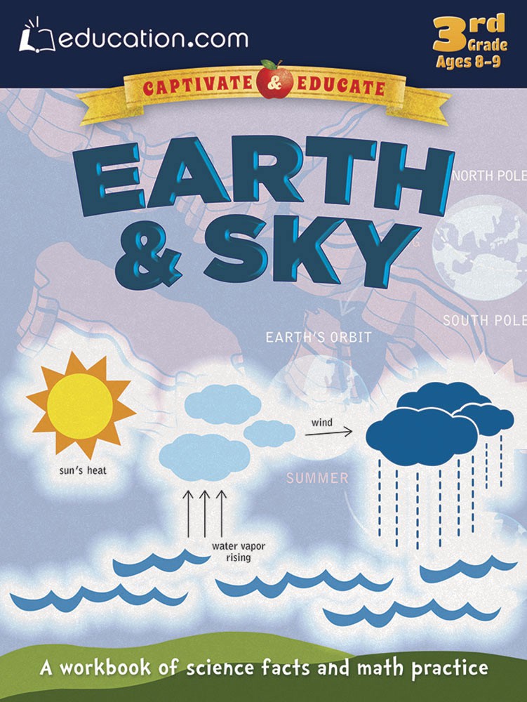 Earth & Sky: A workbook of science facts and math practice 3rd Grade