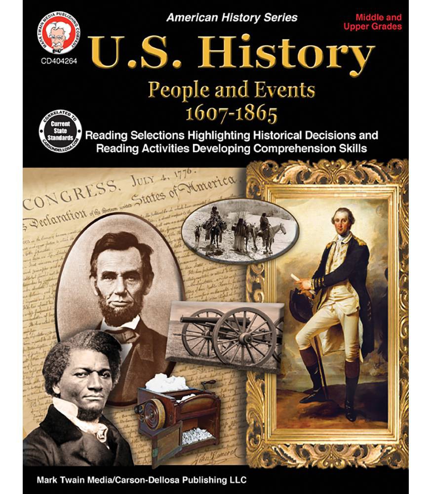 U.S. History: People and Events 1607-1865 Resource Book Grade 6-12 