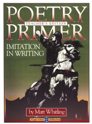 Poetry Primer: Imitation In Writing, Teacher's Edition