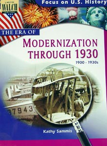 Focus on U.S. History: The Era of Modernization Through the 1930