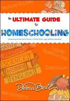 Ultimate Guide to Homeschooling by Debra Bell (Apologia)