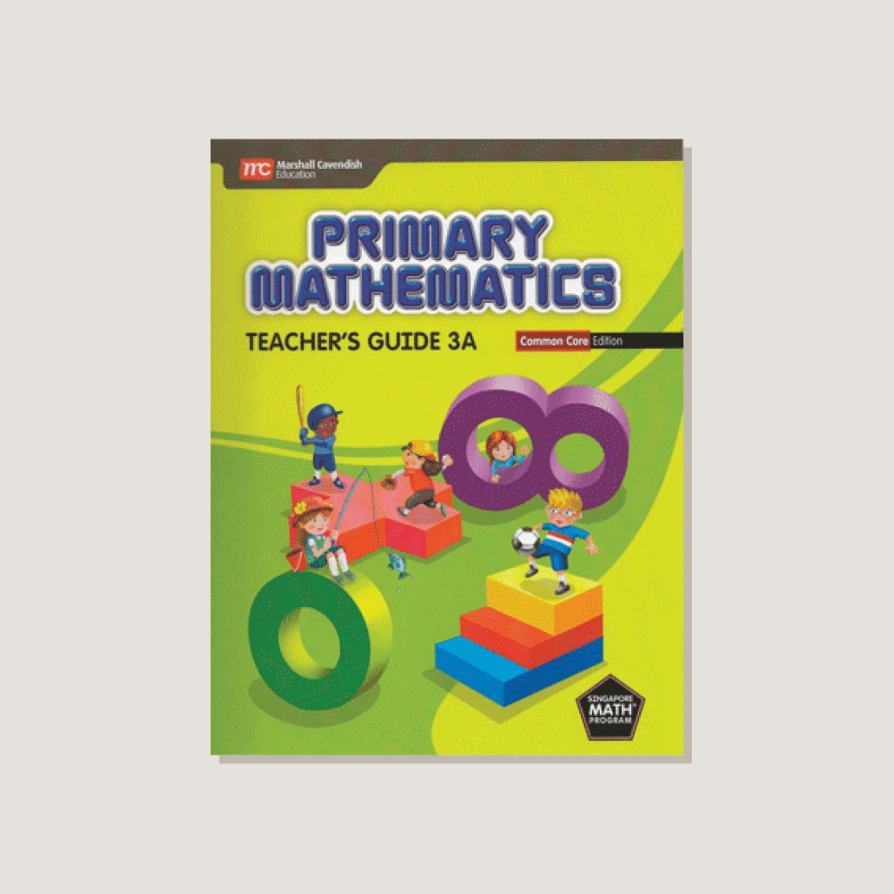 Primary Mathematics Common Core Edition Teacher's Guide 3A